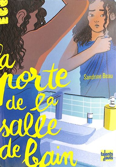 La Porte de la salle de bain N. éd. - SANDRINE BEAU