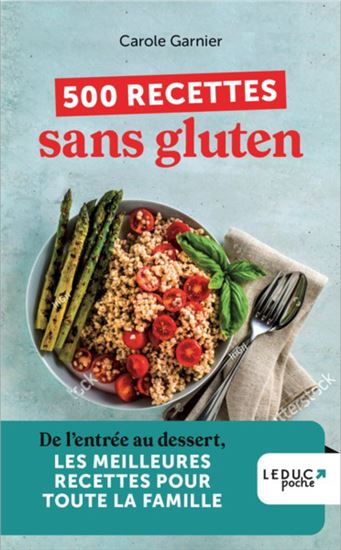 500 recettes sans gluten - CAROLE GARNIER