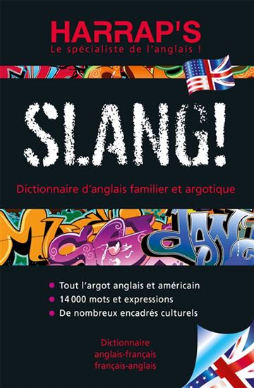 Harrap&#39;s slang! : dictionnaire d&#39;anglais familier et argotique N. éd. - COLLECTIF