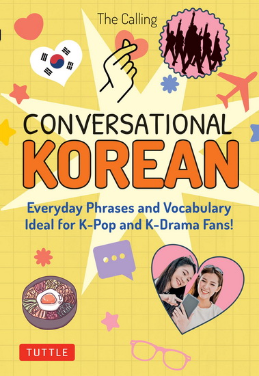 Conversational Korean : Everyday Phrases and Vocabulary - Ideal for K-Pop and K-Drama Fans! - JOENGHEE KIM