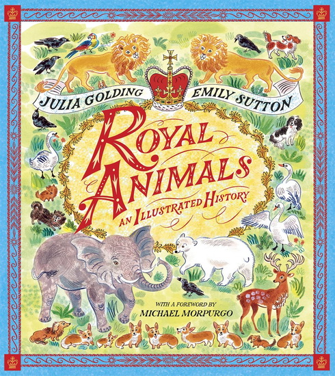 Royal Animals - JULIA GOLDING - EMILY SUTTON