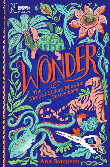 Wonder: The Natural History Museum Poetry Book - ANA SAMPSON