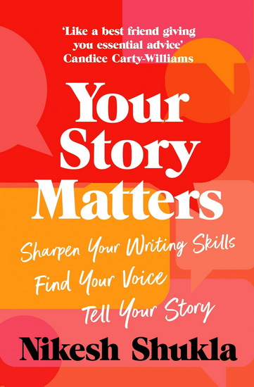 Your Story Matters - NIKESH SHUKLA