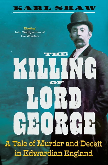 The Killing of Lord George - KARL SHAW