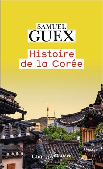 Au pays du matin calme : nouvelle histoire de la Corée - SAMUEL GUEX