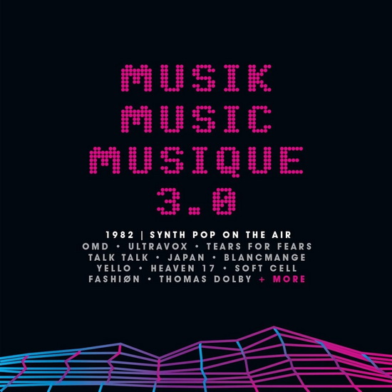 Musik Music Musique 3.0 - 1982: Synth Pop On The Air (3CD) - DIVERS