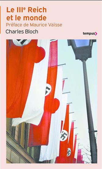 Le IIIe Reich et le monde - CHARLES BLOCH