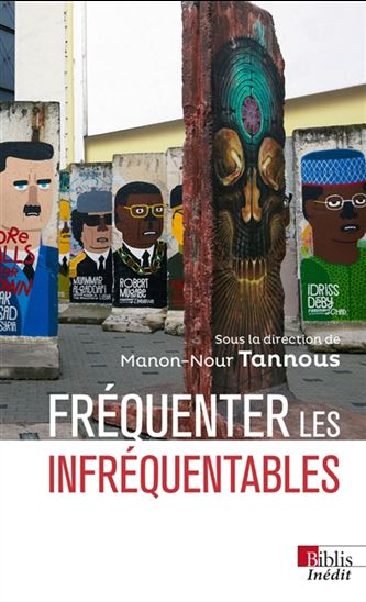 Fréquenter les infréquentables - MANON-NOUR TANNOS