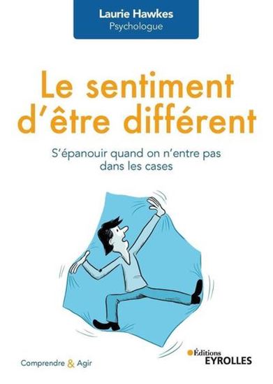 Le Sentiment d'être différent : se réaliser lorsqu'on n'entre pas dans les cases - LAURIE HAWKES