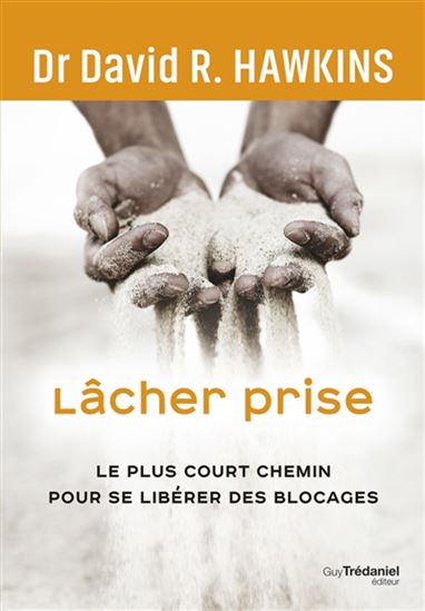 Lâcher prise - DAVID R HAWKINS
