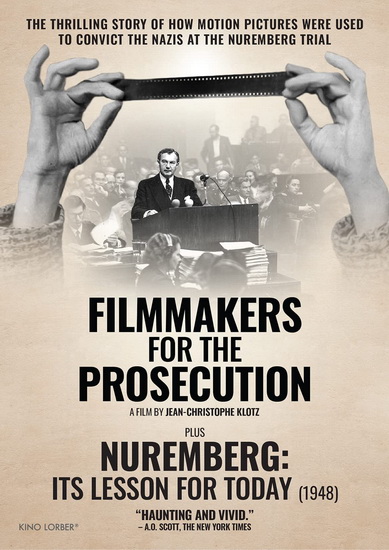 Filmmakers for the Prosecution: Nuremberg - Its Lesson for Today - JEAN-CHRISTOPHE KLOTZ