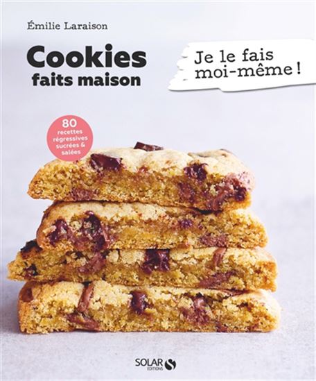 Cookies et autres biscuits - EMILIE LARAISON