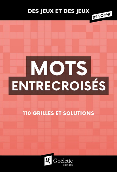 Mots entrecroisés : 110 grilles et solutions - COLLECTIF