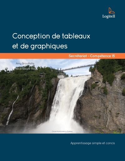 Compétence 15 : conception de tableaux et de graphiques (guide) - ALICE DAIGLE-ROY - AMY BROUILLETTE