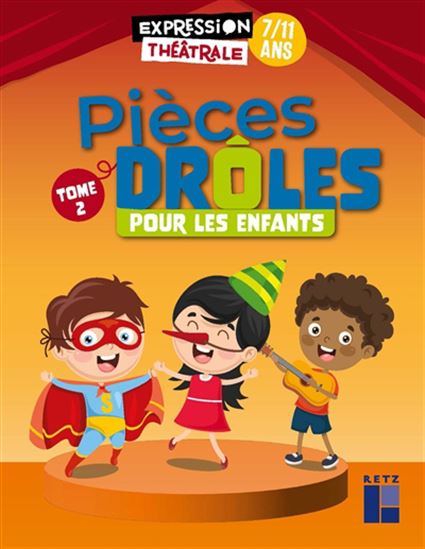 Pièces drôles pour les enfants : 7-11 ans T.02 - COLLECTIF