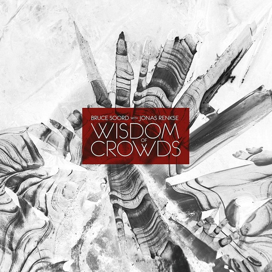 Wisdom Of Crowds (Vinyle) - SOORD BRUCE & JONAS RENKSE