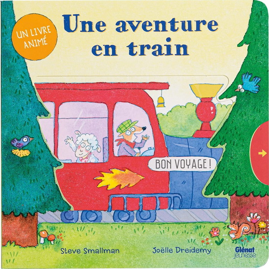Une aventure en train : un livre animé - STEVE SMALLMAN - JOËLLE DREIDEMY