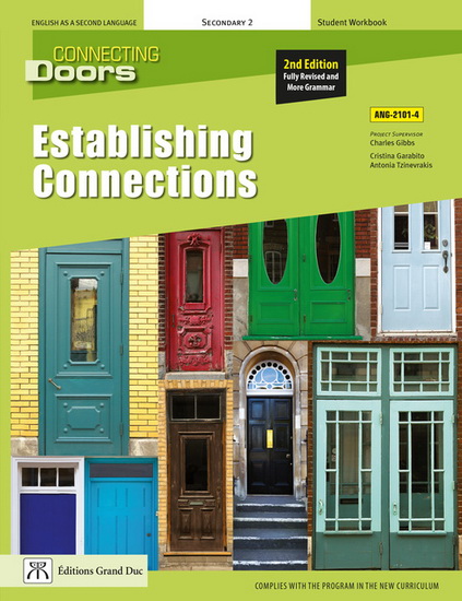 Connecting doors : establishing connections, ANG-2101-4 : English as a second language, secondary 2 : student workbook 2nd ed. - CHARLES GIBBS & AL