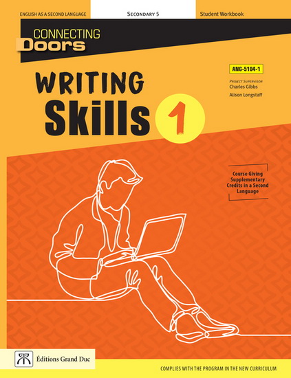 Connecting doors : writing skills 1 : ANG-5104-1 : English as a second language, secondary 5 : student workbook - CHARLES GIBBS - ALISON LONGSTAFF