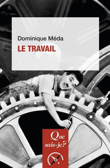Le Travail 7e éd. - DOMINIQUE MÉDA