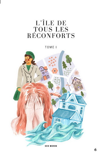 L&#39;Île de tous les réconforts T.01 - SEB MORIN