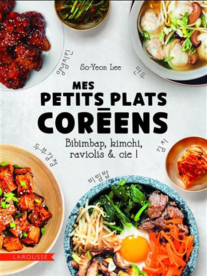 Mes petits plats coréens - SO-YEON LEE