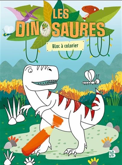 Mon ami le dinosaure : bloc à colorier - COLLECTIF