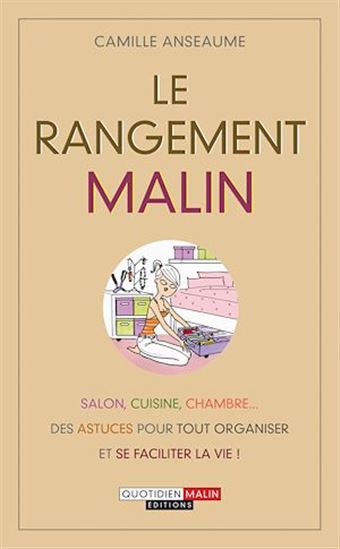 Le Rangement malin - CAMILLE ANSEAUME
