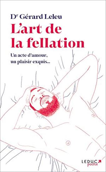 L&#39;Art du cunnilingus /L&#39;art de la fellation - GÉRARD LELEU