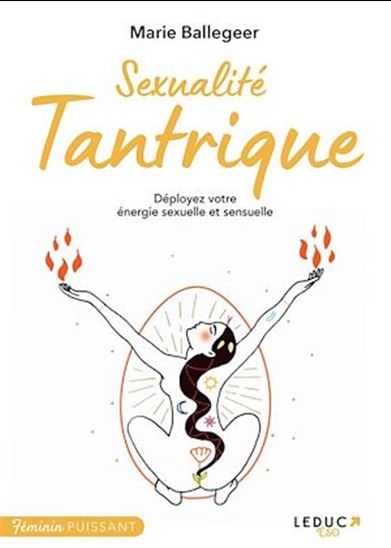 Sexualité sacrée - MARIE BALLEGEER