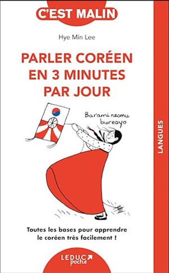 Parler coréen en 3 minutes par jour : toutes les bases pour apprendre le coréen très facilement ! - HYE MIN LEE