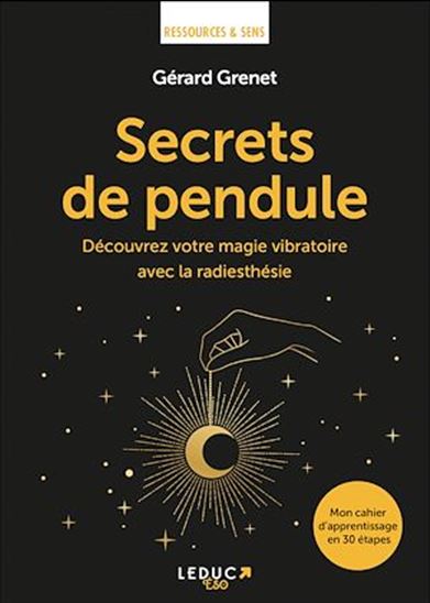 Les Secrets du pendule - GÉRARD GRENET