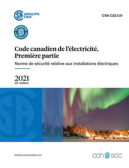 Code canadien de l’électricité, Première partie (vingt-cinquième édition), Norme de sécurité relative aux installations électriques - COLLECTIF