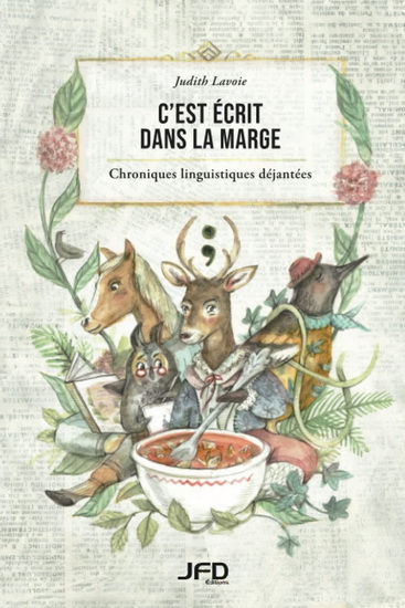 C&#39;est écrit dans la marge : chroniques linguistiques déjantées - JUDITH LAVOIE