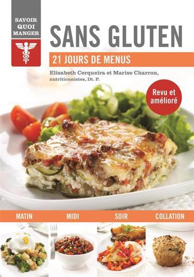 Sans gluten : 21 jours de menus N. éd. - ELISABETH CERQUEIRA - MARISE CHARRON