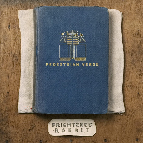 Pedestrian Verse (10th Anniversary) - FRIGHTENED RABBIT