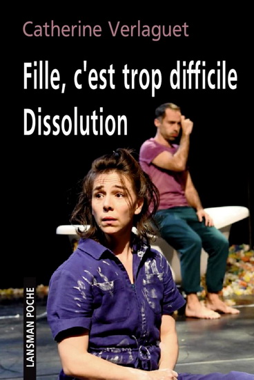 Fille, c'est trop difficile/Dissolution - CATHERINE VERLAGUET