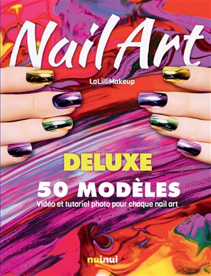 Nail art deluxe : 50 modèles Éd. deluxe - JLENIA MALINVERNI