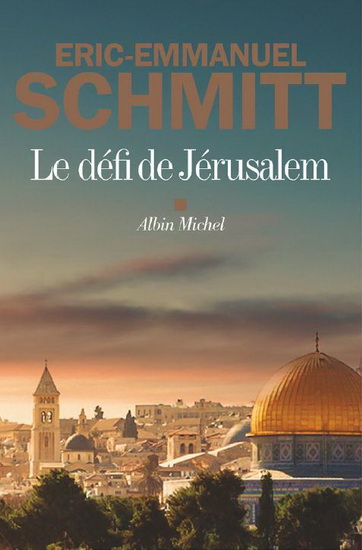 Le Défi de Jérusalem - ERIC-EMMANUEL SCHMITT
