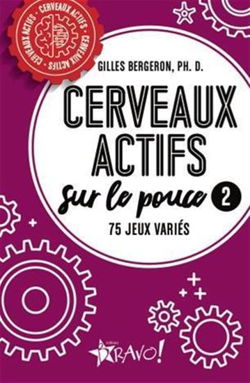 Cerveaux actifs sur le pouce : 75 jeux variés #02 - GILLES BERGERON