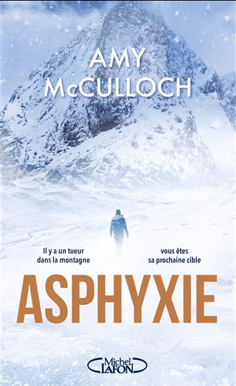 Asphyxie : il y a un tueur dans la montagne et vous êtes sa prochaine cible - AMY MCCULLOCH