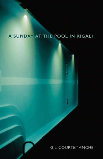 A Sunday at the Pool in Kigali - GIL COURTEMANCHE
