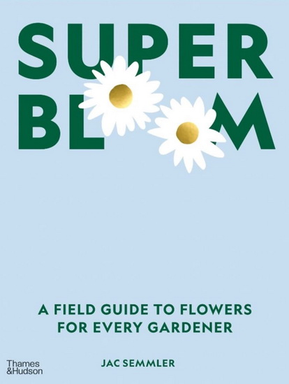 Super Bloom - JAC SEMMLER