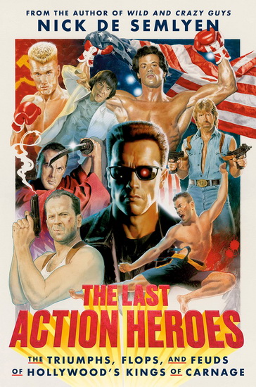 The Last Action Heroes - NICK DE SEMLYEN