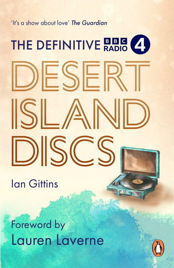 The Definitive Desert Island Discs - IAN GITTINS