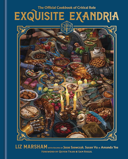 Exquisite Exandria: The Official Cookbook of Critical Role - COLLECTIF