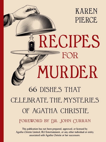 Recipes for Murder : 66 Dishes That Celebrate the Mysteries of Agatha Christie - KAREN PIERCE