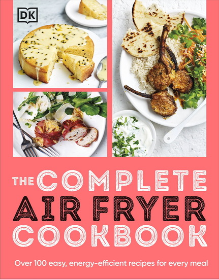 The Complete Air Fryer Cookbook - COLLECTIF