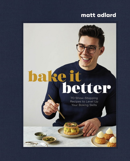 Bake It Better - MATT ADLARD