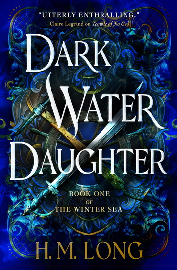 The Winter Sea - Dark Water Daughter - H M LONG